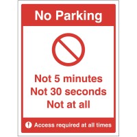 No Parking - Not 5 Minutes - Not 30 Seconds - Not at All