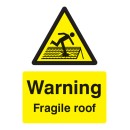 Warning - Fragile Roof