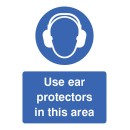 Use Ear Protectors in this Area