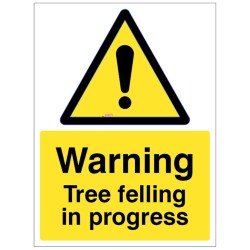 Warning - Tree Felling in Progress