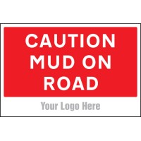 Caution - Mud On Road - Add a Logo - Site Saver