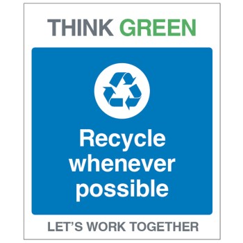 Think Green - Recycle Whenever Possible